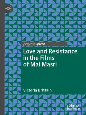 cover image of Love and Resistance in the Films of Mai Masri